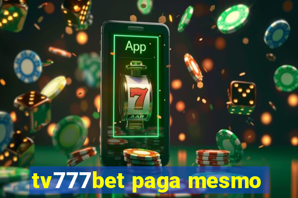 tv777bet paga mesmo